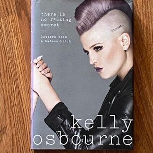 There is no F*cking Secret - Kelly Osborne